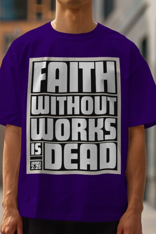 Faith Without Work is Dead